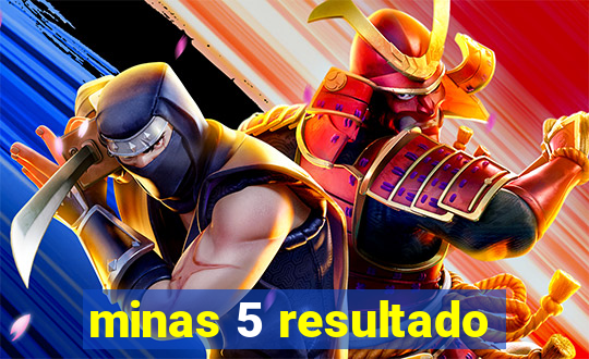 minas 5 resultado